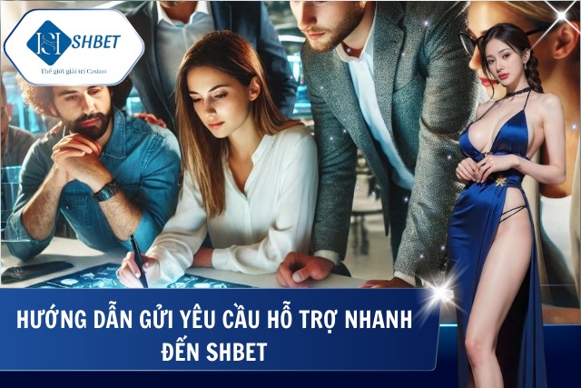 Quy trình đơn giản để gửi yêu cầu hỗ trợ đến nhà cái