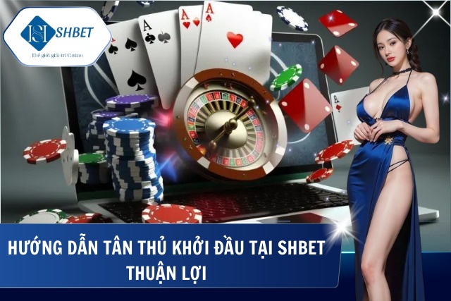 Chỉ dẫn người mới tham gia nhà cái siêu đơn giản